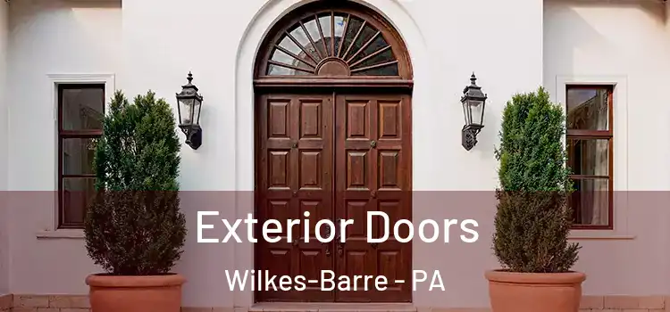 Exterior Doors Wilkes-Barre - PA