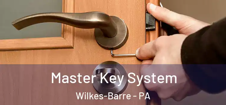 Master Key System Wilkes-Barre - PA