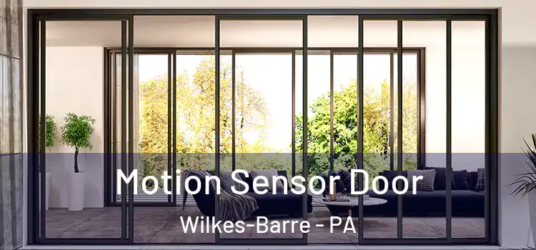 Motion Sensor Door Wilkes-Barre - PA