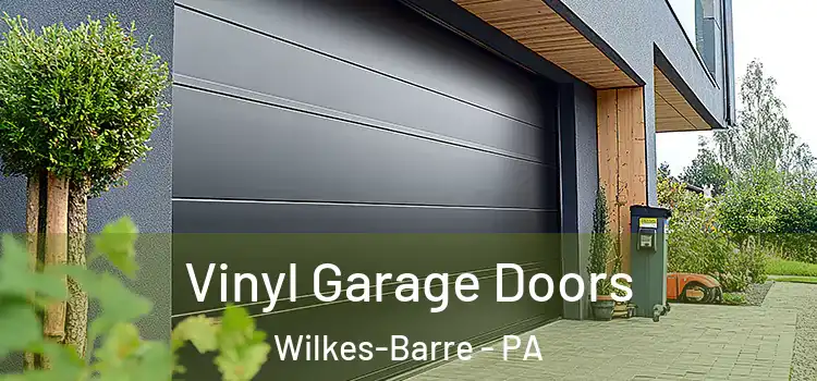  Vinyl Garage Doors Wilkes-Barre - PA
